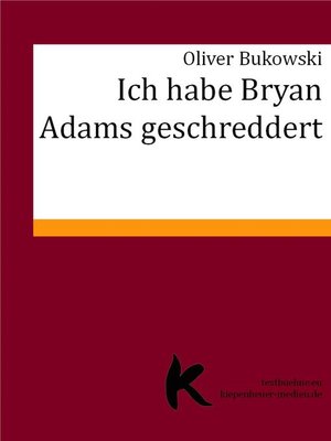 cover image of ICH HABE BRYAN ADAMS GESCHREDDERT